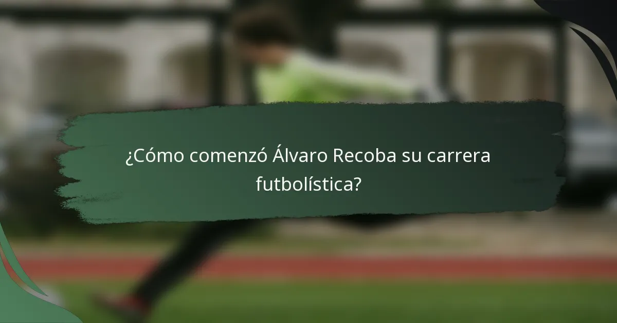 ¿Cómo comenzó Álvaro Recoba su carrera futbolística?