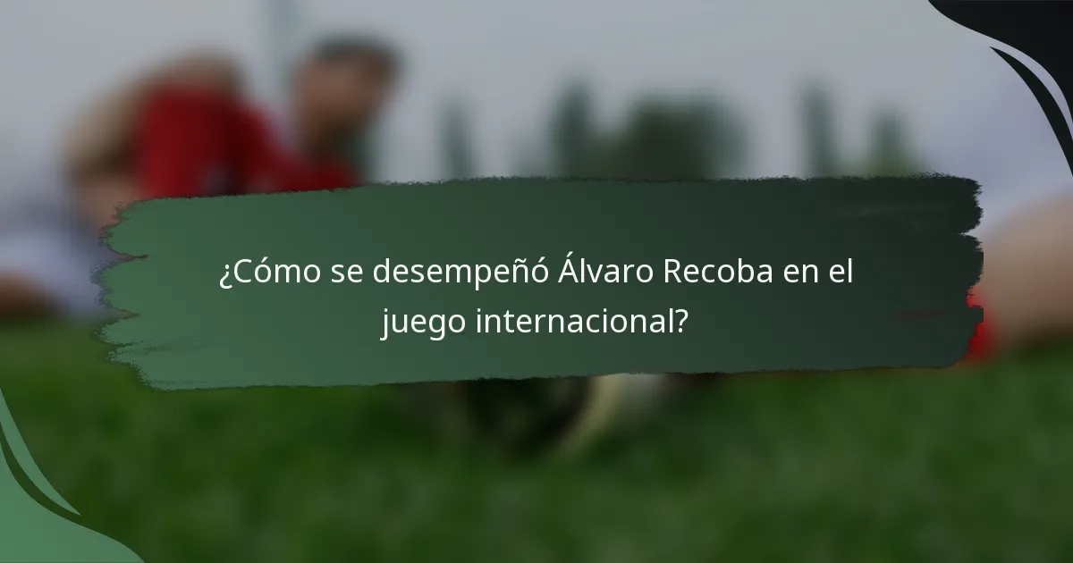 ¿Cómo se desempeñó Álvaro Recoba en el juego internacional?