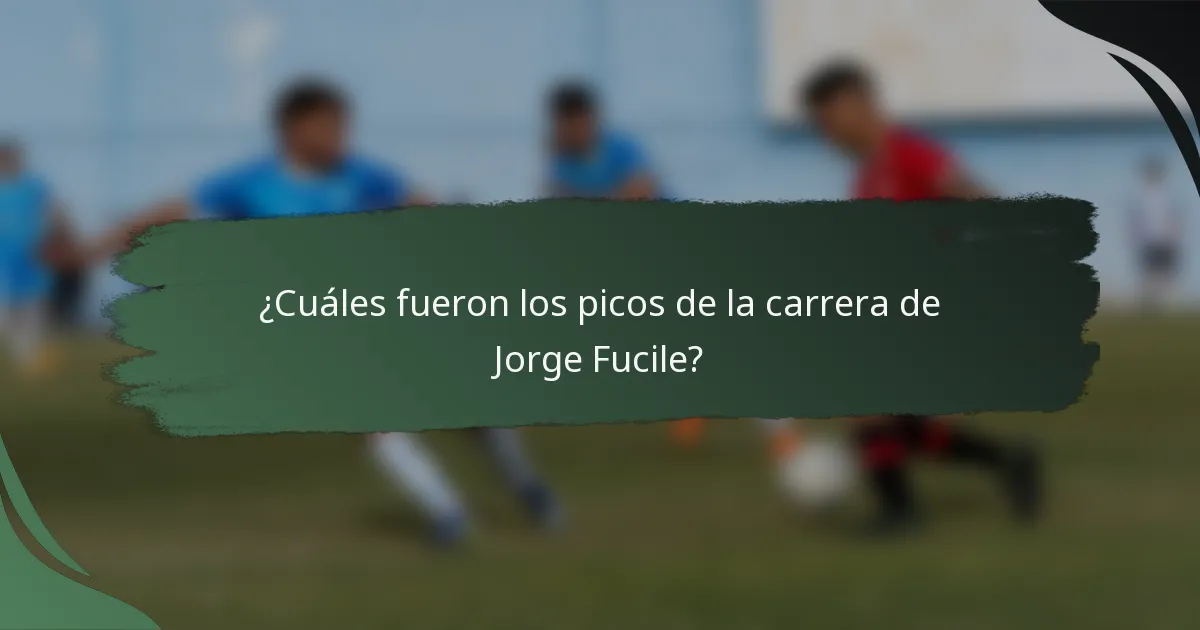 ¿Cuáles fueron los picos de la carrera de Jorge Fucile?